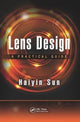 Book cover of: Lens Design. By: Haiyin Sun