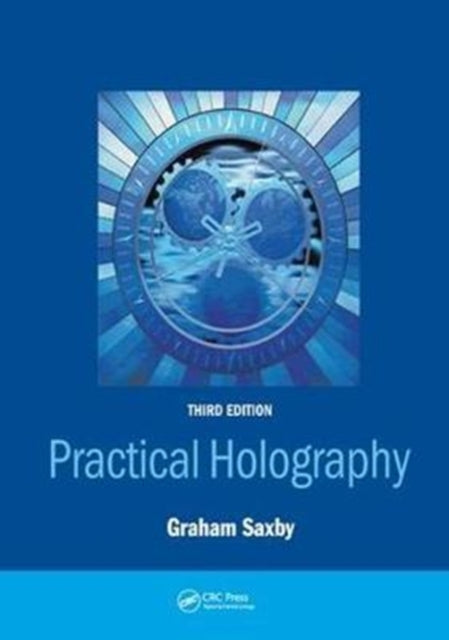 Book cover of: Practical Holography. By: Graham Saxby