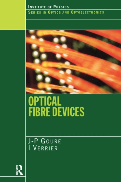 Book cover of: Optical Fibre Devices. By: J. P. Goure