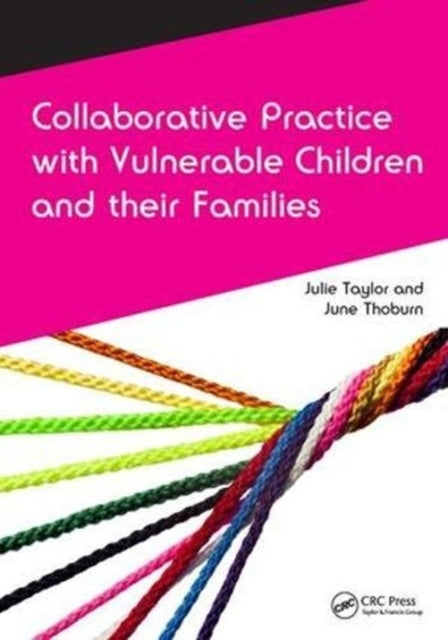 Book cover of: Collaborative Practice with Vulnerable Children and Their Families. By: Julie Taylor