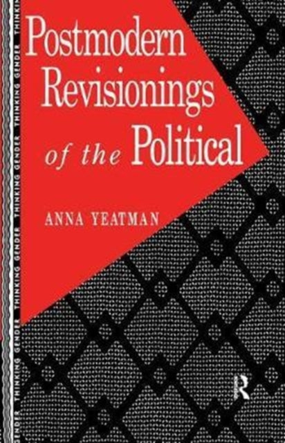 Book cover of: Postmodern Revisionings of the Political. By: Anna Yeatman