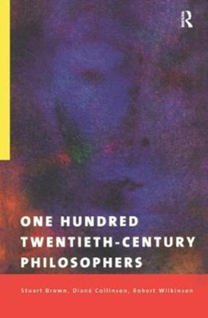Book cover of: One Hundred Twentieth-Century Philosophers. By: Stuart Brown