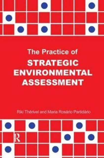 Book cover of: Practice of Strategic Environmental Assessment. By: Riki Therivel