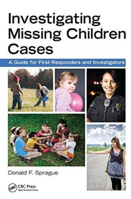 Book cover of: Investigating Missing Children Cases. By: Donald F. Sprague