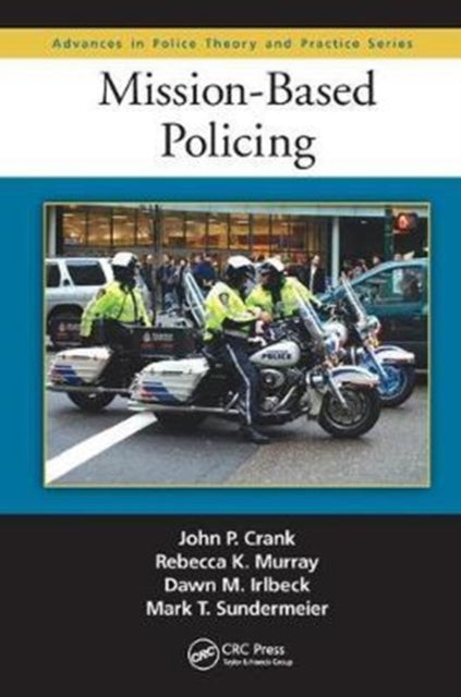 Book cover of: Mission-Based Policing. By: John P. Crank