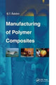 Book cover of: Manufacturing of Polymer Composites. By: B. Tomas Astrom