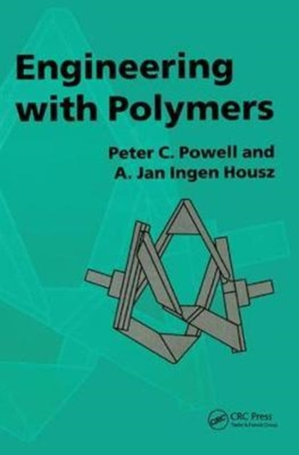 Book cover of: Engineering with Polymers, 2nd Edition. By: P. C. Powell