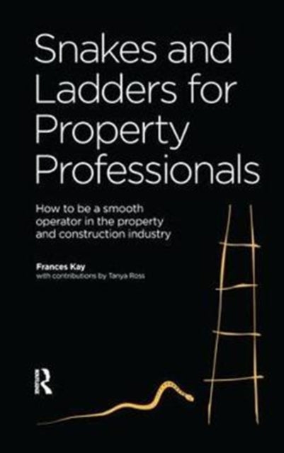 Book cover of: Snakes and Ladders for Property Professionals. By: Frances Kaye