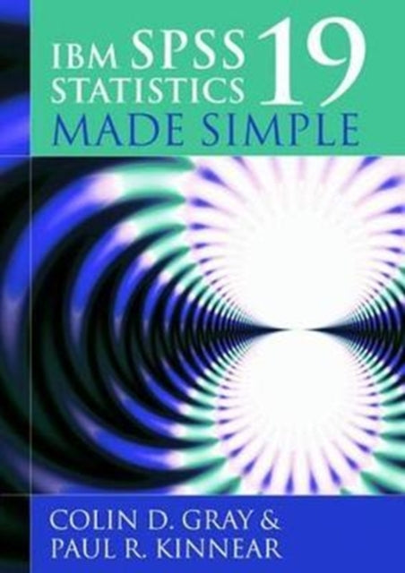 Book cover of: IBM SPSS Statistics 19 Made Simple. By: Colin D. Gray
