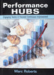 Book cover of: Performance Hubs. By: Marc Roberts