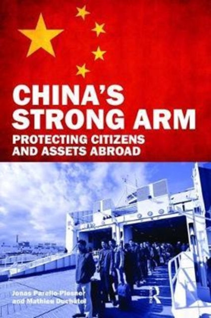 Book cover of: China's Strong Arm. By: Jonas Parello-Plesner