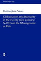 Book cover of: Globalisation and Insecurity in the Twenty-First Century. By: Christopher Coker