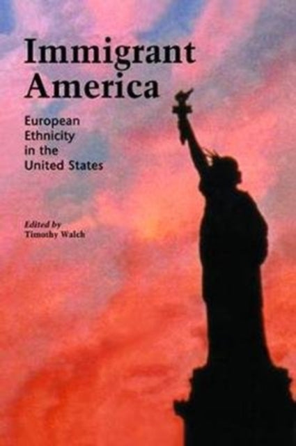 Book cover of: Immigrant America. By: Timothy Walch