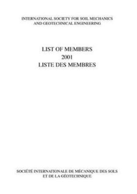 Book cover of: List of Members 2001: ISSMGE. By: International Society International Society for Soil Mechanics and Geotechnical Engineering