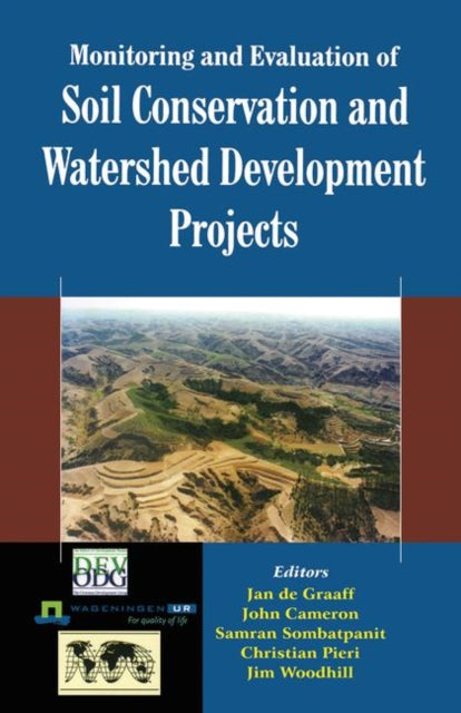 Book cover of: Monitoring and Evaluation of Soil Conservation and Watershed Development Projects. By: J. de Graaff