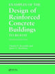 Book cover of: Examples of the Design of Reinforced Concrete Buildings to BS8110. By: C. E. Reynolds