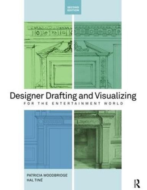 Book cover of: Designer Drafting and Visualizing for the Entertainment World. By: Patricia Woodbridge