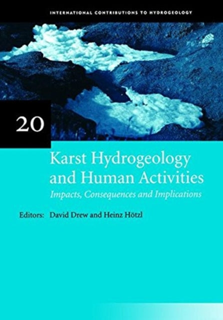 Book cover of: Karst Hydrogeology and Human Activities: Impacts, Consequences and Implications. By: David Drew