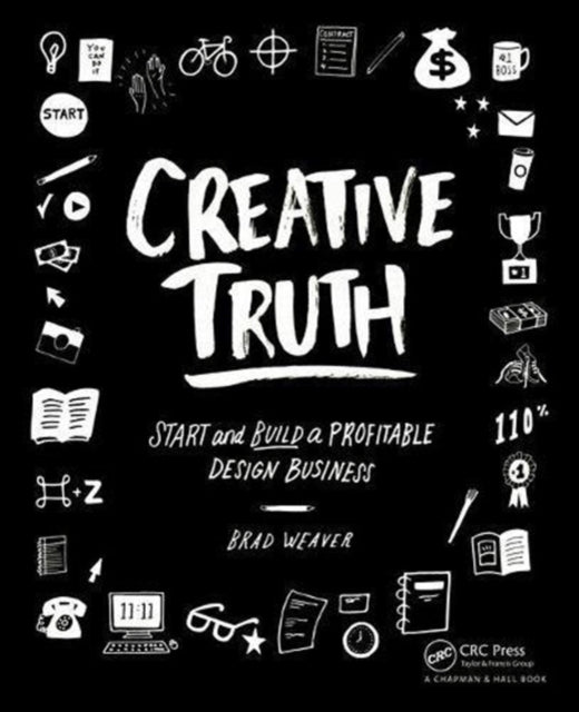 Book cover of: Creative Truth. By: Brad Weaver