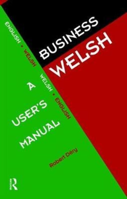 Book cover of: Business Welsh: A User's Manual. By: Robert Dery