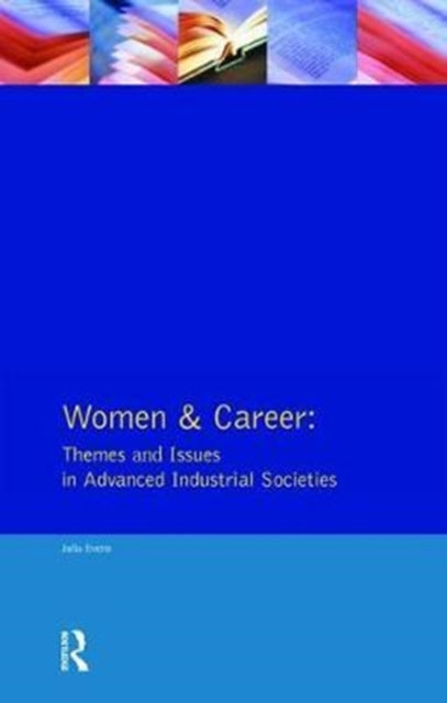 Book cover of: Women and Career: Themes and Issues In Advanced Industrial Societies. By: Julia Evetts