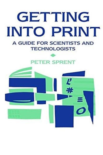 Book cover of: Getting into Print. By: Prof P. Sprent