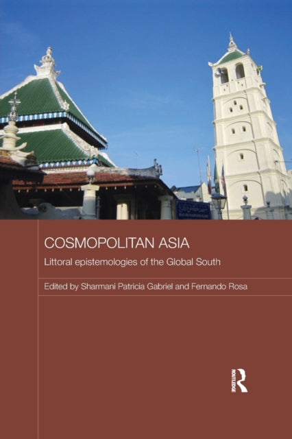 Book cover of: Cosmopolitan Asia. By: Sharmani Patricia Gabriel