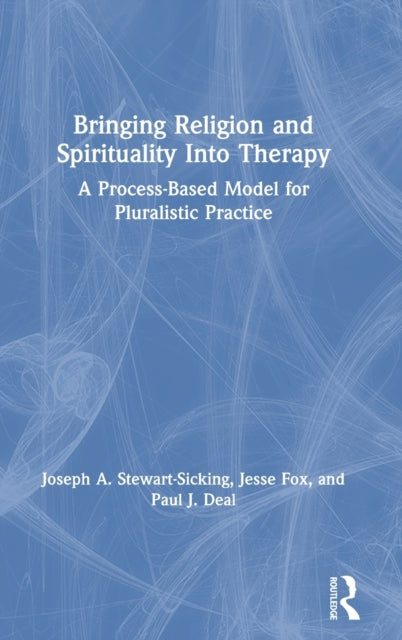 Book cover of: Bringing Religion and Spirituality Into Therapy. By: Joseph Stewart-Sicking