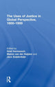 Book cover of: Uses of Justice in Global Perspective, 1600–1900. By: Griet Vermeesch