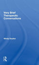 Book cover of: Very Brief Therapeutic Conversations. By: Windy Dryden