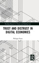 Book cover of: Trust and Distrust in Digital Economies. By: Philippa Ryan