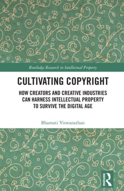 Book cover of: Cultivating Copyright. By: Bhamati Viswanathan