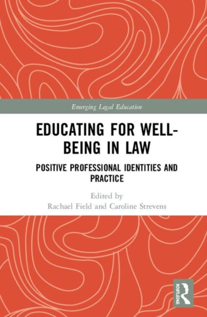 Book cover of: Educating for Well-Being in Law. By: Caroline Strevens
