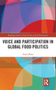 Book cover of: Voice and Participation in Global Food Politics. By: Alana Mann