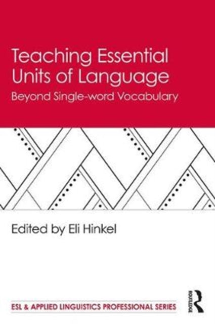 Book cover of: Teaching Essential Units of Language. By: Eli Hinkel