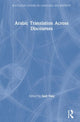 Book cover of: Arabic Translation Across Discourses. By: Said Faiq