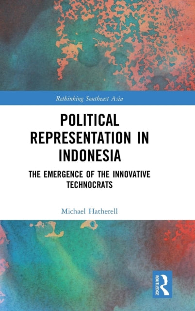 Book cover of: Political Representation in Indonesia. By: Michael Hatherell