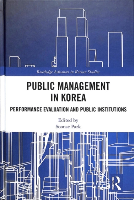Book cover of: Public Management in Korea. By: Soonae Park