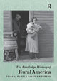 Book cover of: Routledge History of Rural America. By: Pamela Riney-Kehrberg