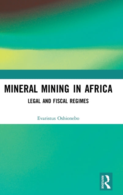 Book cover of: Mineral Mining in Africa. By: Evaristus Oshionebo