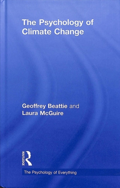 Book cover of: Psychology of Climate Change. By: Geoff Beattie