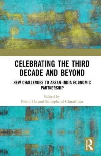 Book cover of: Celebrating the Third Decade and Beyond. By: Prabir De