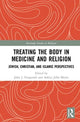 Book cover of: Treating the Body in Medicine and Religion. By: John J. Fitzgerald