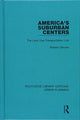 Book cover of: America's Suburban Centers. By: Robert Cervero