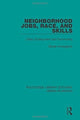 Book cover of: Neighborhood Jobs, Race, and Skills. By: Daniel Immergluck