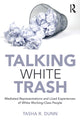 Book cover of: Talking White Trash. By: Tasha R. Dunn