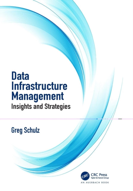 Book cover of: Data Infrastructure Management. By: Greg Schulz
