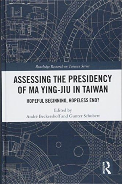 Book cover of: Assessing the Presidency of Ma Ying-jiu in Taiwan. By: André Beckershoff