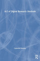 Book cover of: A-Z of Digital Research Methods. By: Catherine Dawson