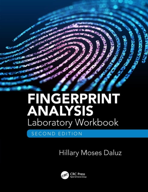Book cover of: Fingerprint Analysis Laboratory Workbook, Second Edition. By: Hillary Moses Daluz